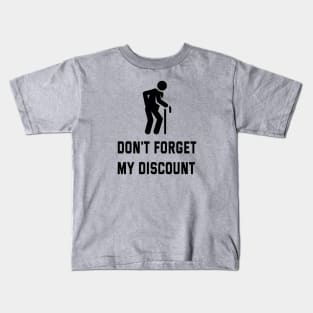 Don't Forget My Discount Kids T-Shirt